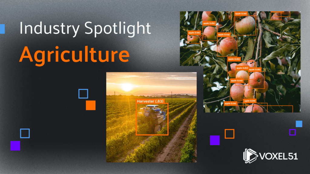 Computer vision, artificial intelligence, and FiftyOne in the agriculture industry