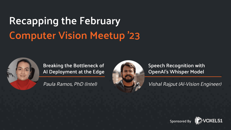Computer Vision Meetup speakers, Feb 9 2023