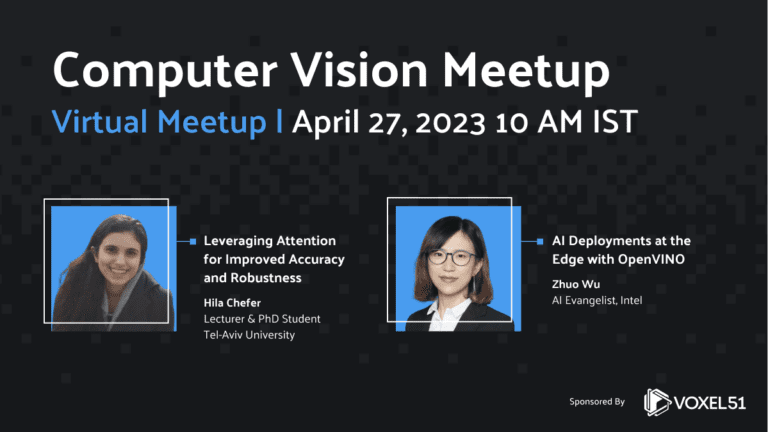 April ’23 Computer Vision Meetup (APAC, IST Timezone)