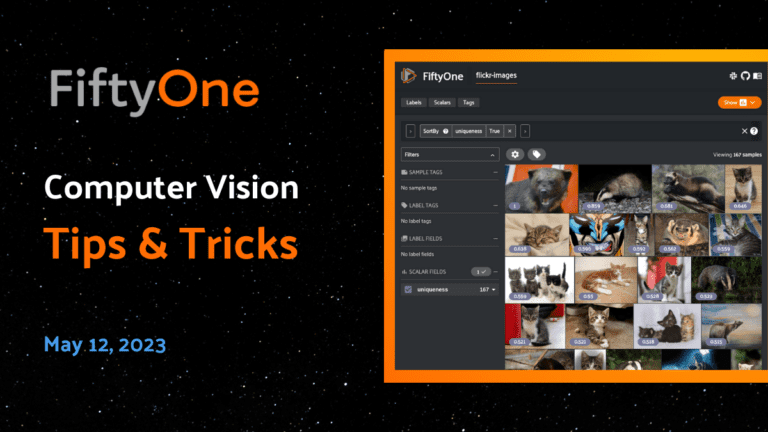computer vision tips & tricks with open source fiftyone