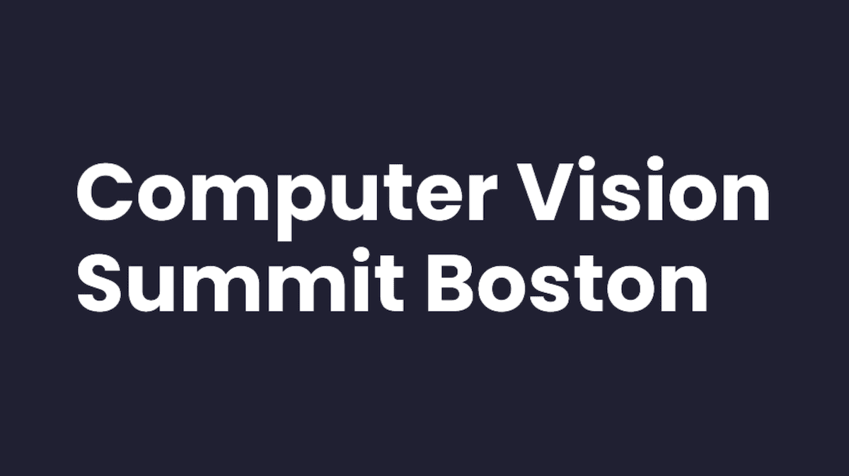 Computer Vision Summit Boston Voxel51