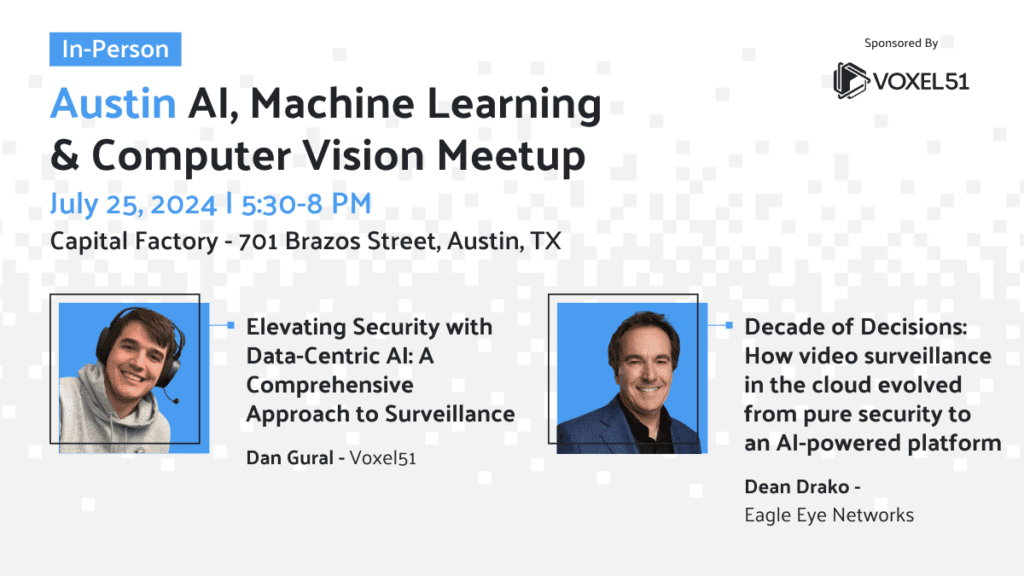 July 25 Austin AI, Machine Learning & Computer Vision Meetup